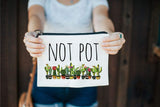 Not Pot Makeup Bag/Cosmetic Bag